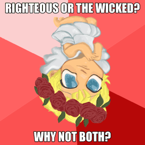 THE RIGHTEOUS OR THE WICKED? / WHY NOT BOTH? 